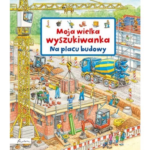 Moja wielka wyszukiwanka. Na placu budowy