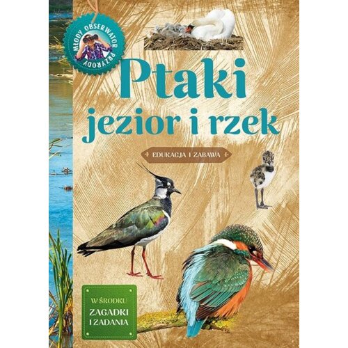 Młody obserwator przyrody. Ptaki jezior i rzek
