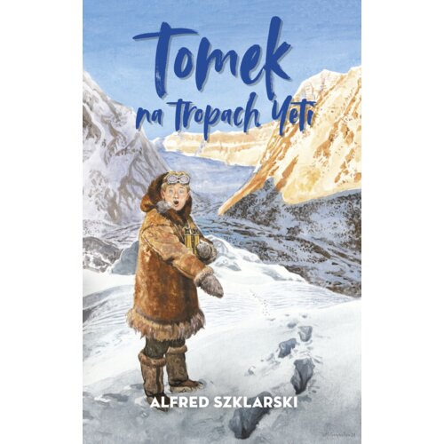 Tomek na tropach Yeti. Przygody Tomka Wilmowskiego. Tom 4