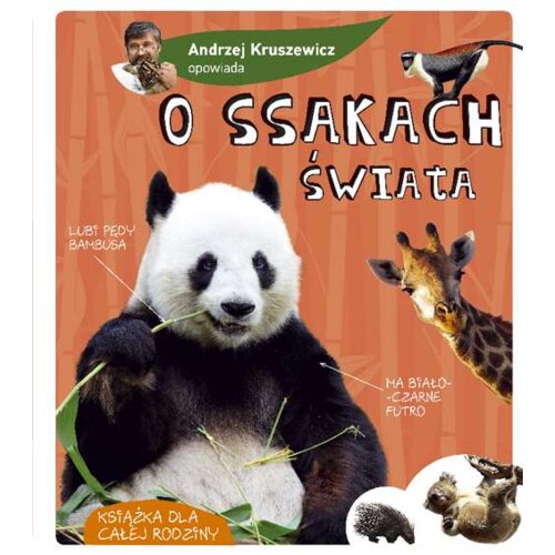Andrzej Kruszewicz opowiada o ssakach świata