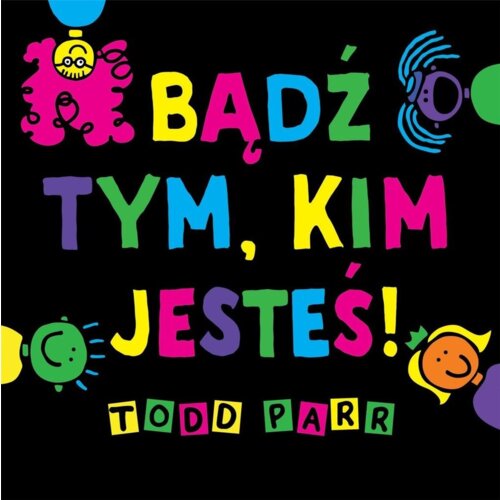 Bądź tym, kim jesteś!