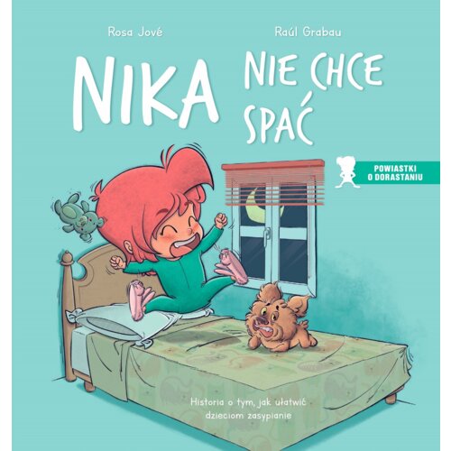 Nika nie chce spać. Historia o tym, jak ułatwić dzieciom zasypianie