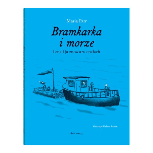 Bramkarka i morze. Lena i ja znowu a opałach