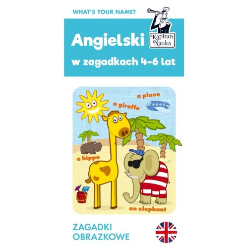 Kapitan Nauka. Angielski. Zagadki obrazkowe 4-6 lat
