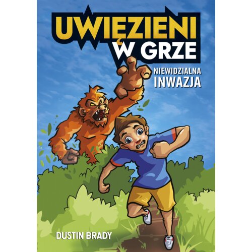 Uwięzieni w grze. Niewidzialna inwazja