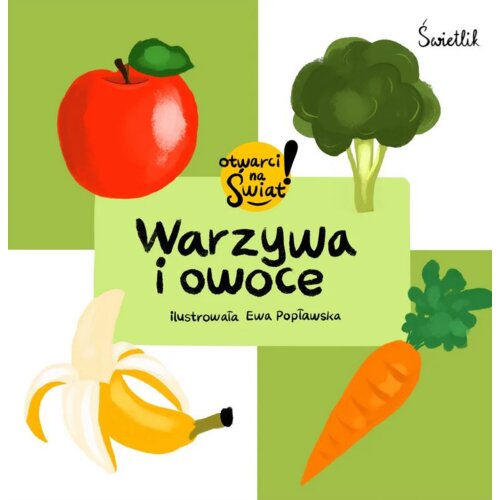 Warzywa i owoce. Otwarci na świat!