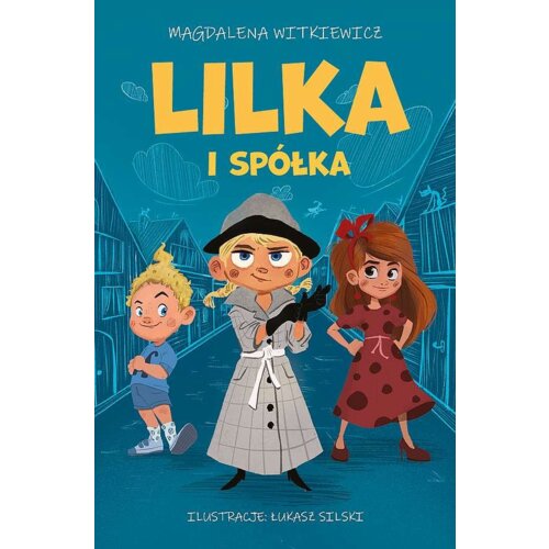 Lilka i spółka. Lilka. Tom 1