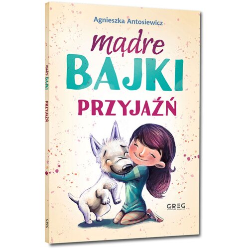 Przyjaźń. Mądre bajki