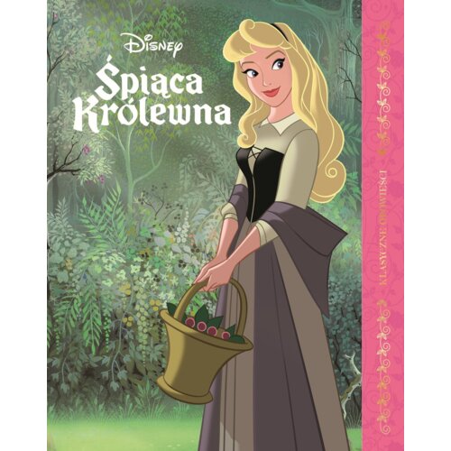 Śpiąca Królewna. Klasyczne opowieści. Disney