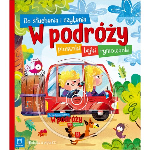 Do słuchania i czytania. W podróży. Piosenki, bajki, rymowanki