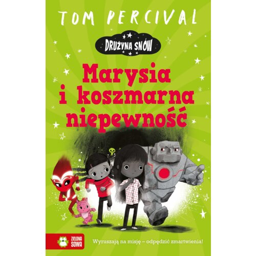 Marysia i koszmarna niepewność. Drużyna Snów