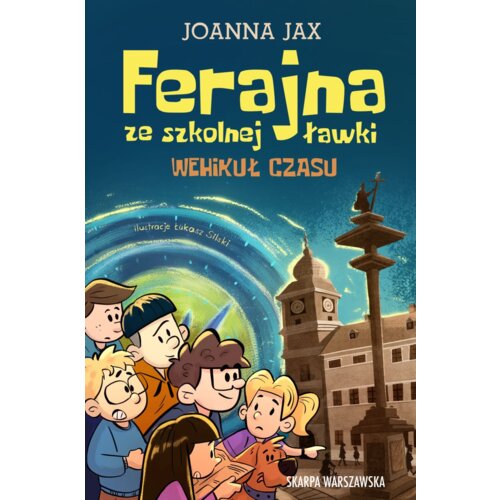 Ferajna ze szkolnej ławki. Wehikuł czasu