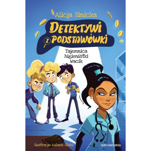 Tajemnica higienistki Wacik. Detektywi z podstawówki. Tom 6