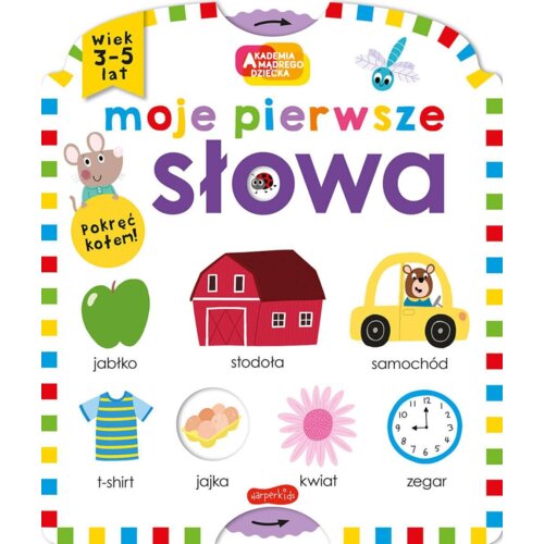 Moje pierwsze słowa. Akademia mądrego dziecka. Moje pierwsze