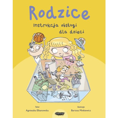 Rodzice. Instrukcja obsługi dla dzieci