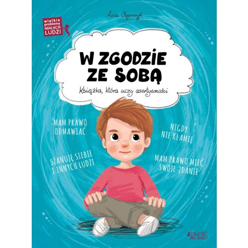 Wielkie problemy małych ludzi. W zgodzie ze sobą