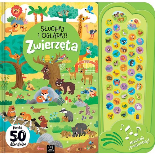 Słuchaj i oglądaj! Zwierzęta. Ponad 50 dźwięków
