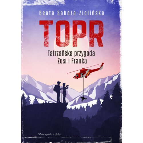 TOPR. Tatrzańska przygoda Zosi i Franka