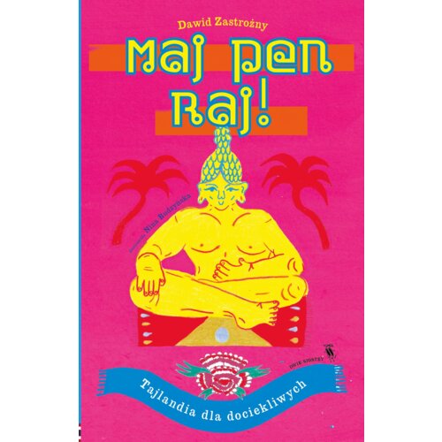 Maj pen raj! Tajlandia dla dociekliwych