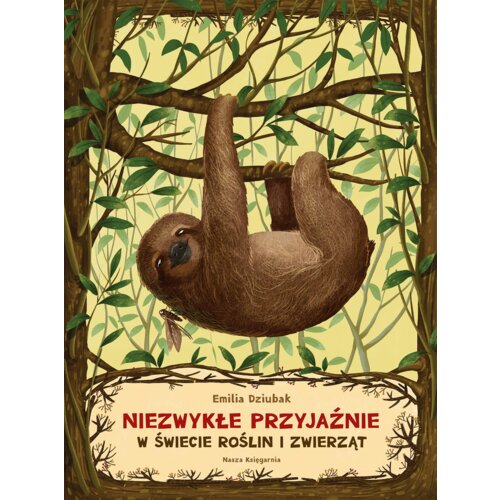 Niezwykłe przyjaźnie. W świecie roślin i zwierząt