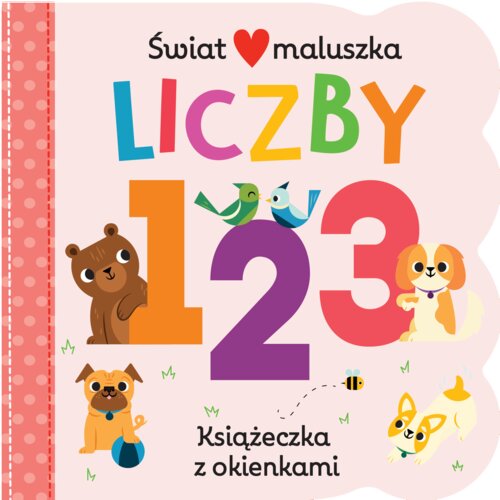 Książeczka z okienkami. Świat maluszka. Liczby