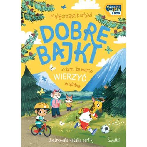 Dobre bajki o tym, że warto wierzyć w siebie
