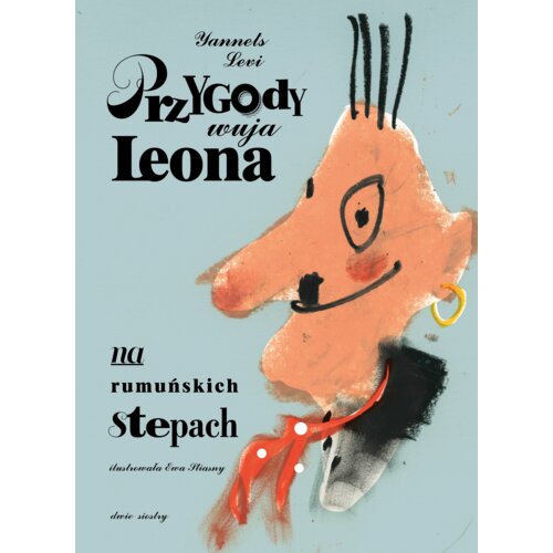 Przygody wuja Leona na rumuńskich stepach