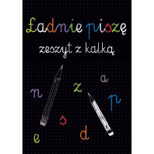 Kaligrafia. Ładnie piszę. Zeszyt z kalką