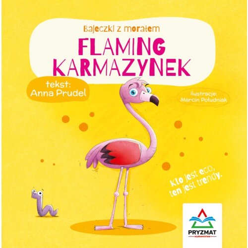 Bajeczki z morałem. Flaming Karmazynek
