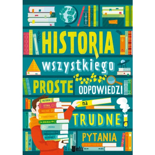 Historia wszystkiego. Proste odpowiedzi na trudne pytania