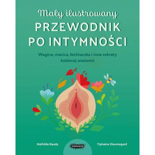 Mały ilustrowany przewodnik po intymności