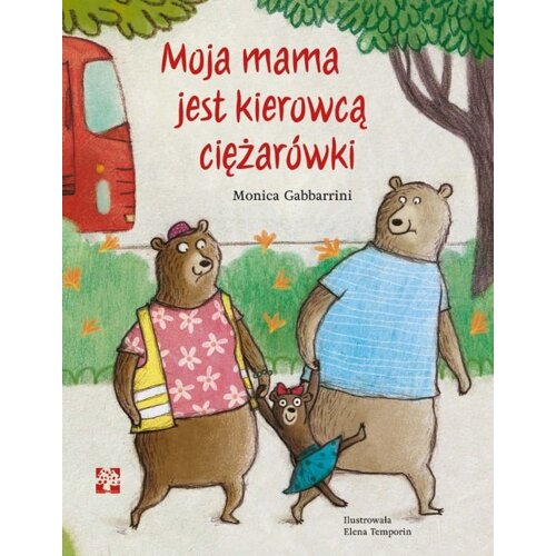 Moja mama jest kierowcą ciężarówki