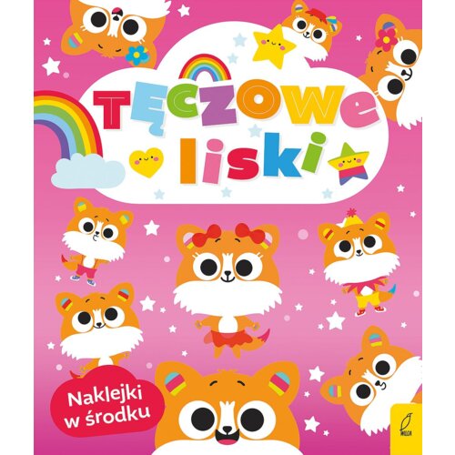 Tęczowe zwierzaki. Tęczowe liski