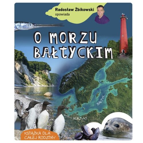 Radosław Żbikowski opowiada o Morzu Bałtyckim