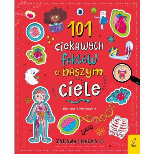 101 ciekawych faktów o naszym ciele