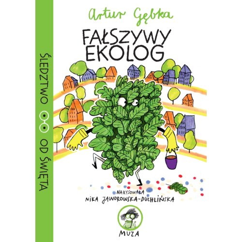 Fałszywy Ekolog. Śledztwo od święta. Tom 2