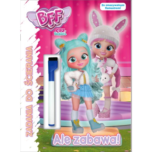Best Friends Forever. Cry Babies. Zadania do ścierania. Ale zabawa!