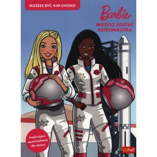 Barbie. Możesz zostać astronautką