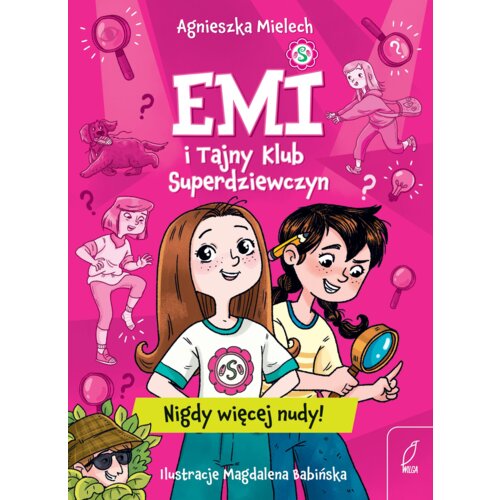 Emi i Tajny Klub Superdziewczyn. Nigdy więcej nudy