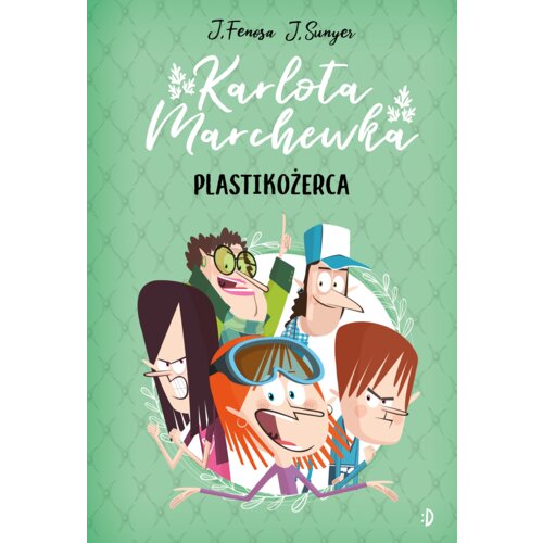 Plastikożerca. Karlota Marchewka. Tom 2