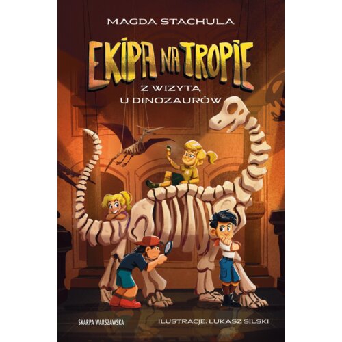 Ekipa na tropie. Z wizytą u dinozaurów