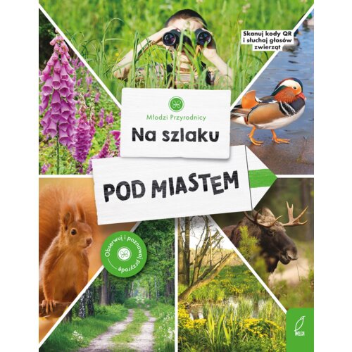 Młodzi przyrodnicy. Na szlaku. Pod miastem