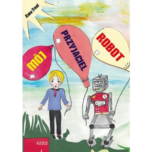 Mój przyjaciel Robot