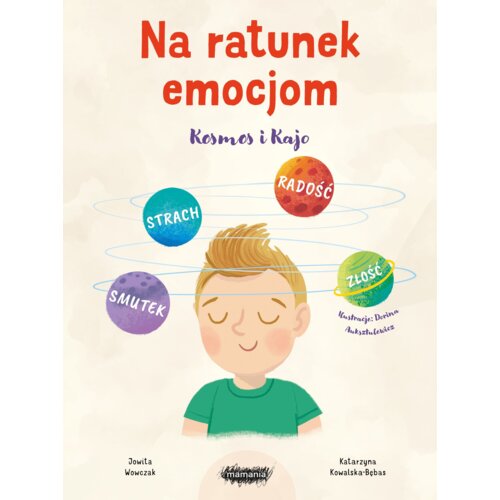 Na ratunek emocjom. Kosmos i Kajo