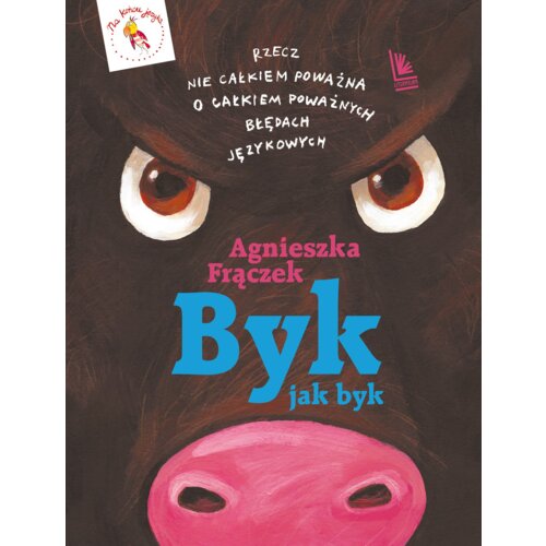 Byk jak byk. Rzecz nie całkiem poważna o poważnych błędach językowych