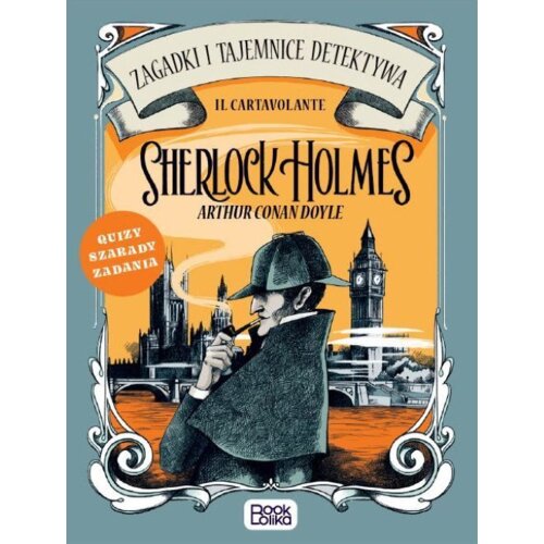 Sherlock Holmes. Zagadki i tajemnice detektywa