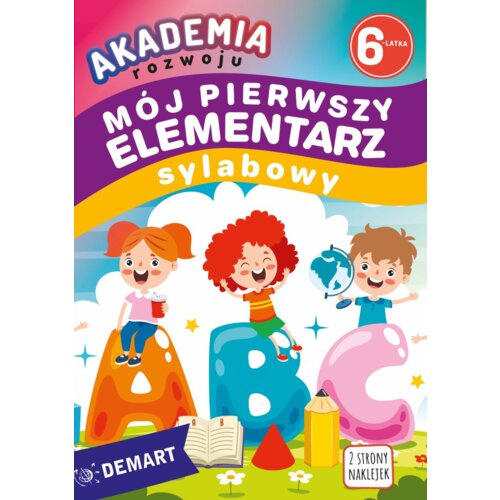 Akademia rozwoju 6-latka. Mój pierwszy elementarz