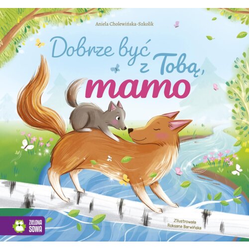 Dobrze być z Tobą, mamo