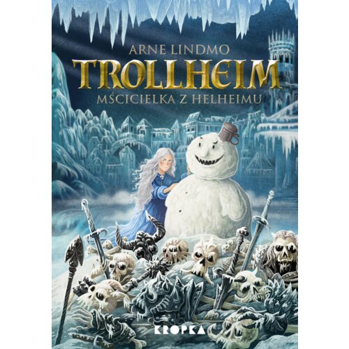 Mścicielka z Helheimu. Trollheim. Tom 2