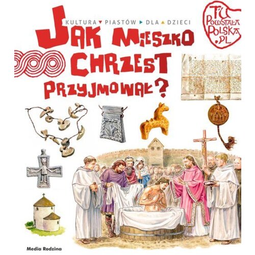 Tu powstała Polska. Jak Mieszko chrzest przyjmował